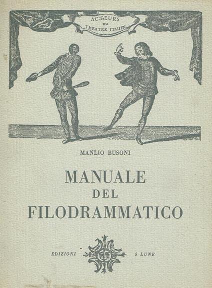 Manuale del filodrammatico - Manlio Busoni - copertina