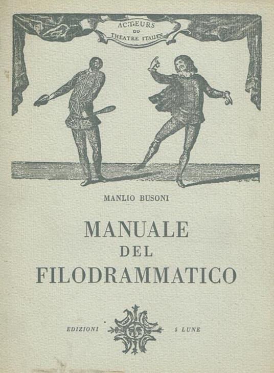 Manuale del filodrammatico - Manlio Busoni - copertina