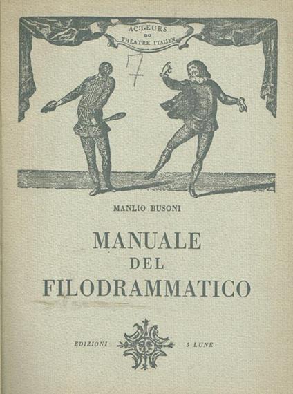 Manuale del filodrammatico - Manlio Busoni - copertina