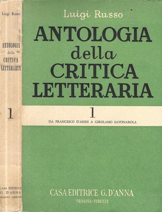 Antologia della critica letteraria. Vol. I. Da Francesco d'Assisi a Girolamo Savonarola - Luigi Russo - copertina