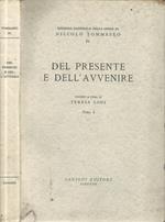 Del presente e dell'avvenire. Tomo I