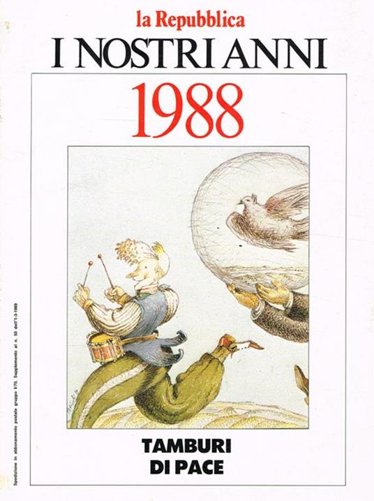 I nostri anni. 1988. Tamburi di pace - Giorgio Dell'Arti - copertina