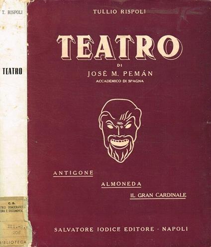Teatro di José M.Peman. Antigone. Almoneda. Il Gran Cardinale - Tullio Rispoli - copertina