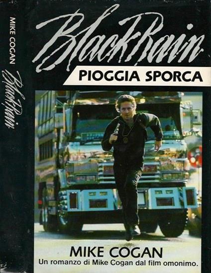 Black Rain. Pioggia sporca - Mike Cogan - copertina