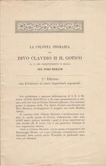 La colonna onoraria del Divo Claudio II il gotico. la seconda che presentemente si rialza nel Foro Romano