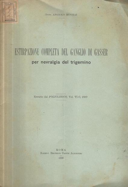 Estirpazione completa del Ganglio di Gasser per nevralgia del trigemino - Angiolo Mugnai - copertina