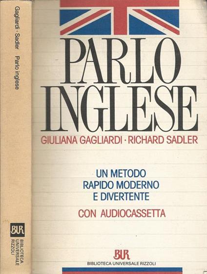 Parlo inglese. Un metodo rapido moderno e divertente - Giuliana Gagliardi - copertina