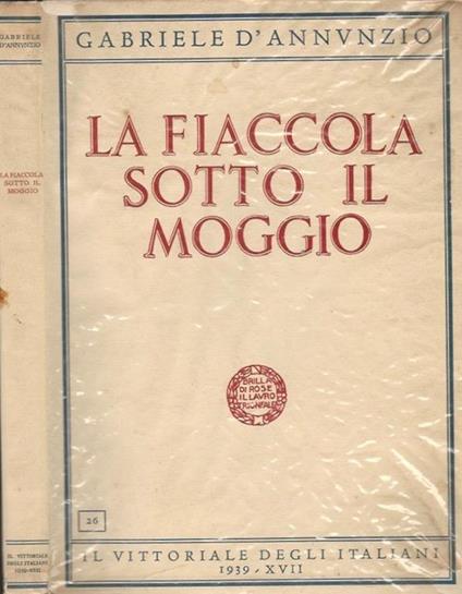 La fiaccola sotto il Moggio - Gabriele D'Annunzio - copertina