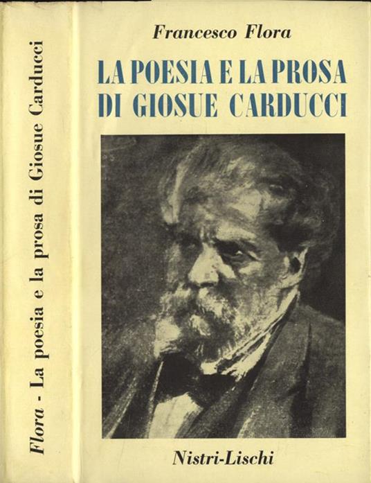 La poesia e la prosa di Giosuè Carducci - Francesco Flora - copertina