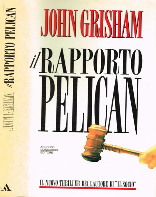 Il Rapporto Pelican - John Grisham - copertina