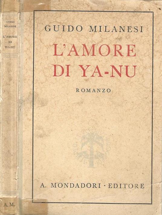L' amore di Ya-Nu. (I palpiti della terra) - Guido Milanesi - copertina