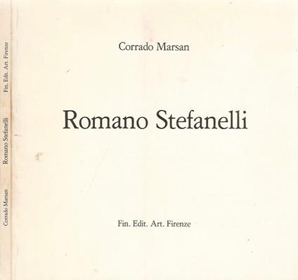 Romano Stefanelli. I luoghi, le cose - Corrado Marsan - copertina