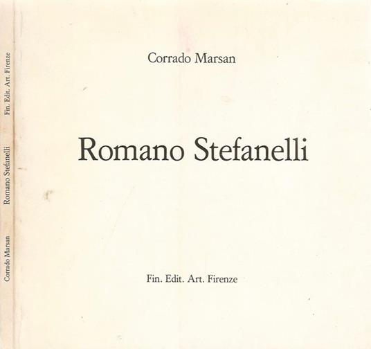 Romano Stefanelli. I luoghi, le cose - Corrado Marsan - copertina