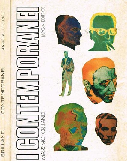 I contemporanei. Antologia di scrittori italiani e stranieri contemporanei - Massimo Grillandi - copertina