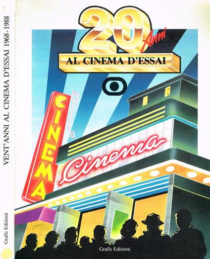 Vent'anni al cinema d'Essai 1968-1988. Rassegne e schede critiche vol.I - copertina