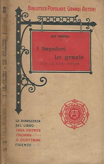 I Sepolcri-Le Grazie ed altre rime - Ugo Foscolo - copertina