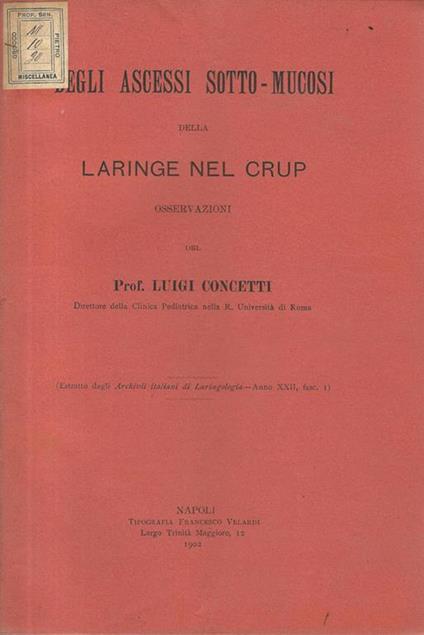 Degli ascessi sotto-mucosi della laringe nel crup. Osservazioni - Luigi Concetti - copertina