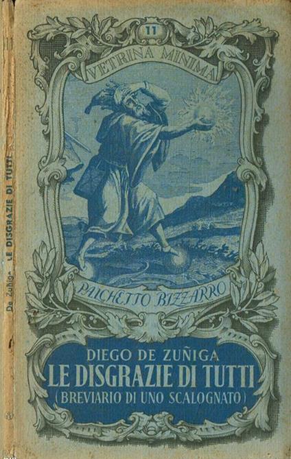 Le disgrazie di tutti. Breviario d'uno scalognato - Diego De Zuniga - copertina