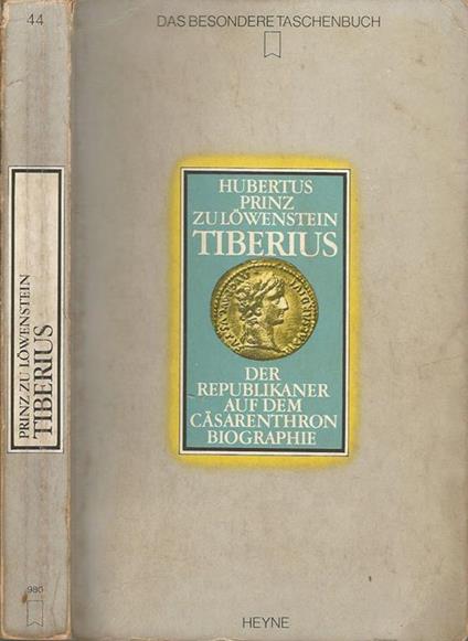Hubertus prinz zulowenstein Tiberius. Der republikaner auf dem casarenthron biographie - copertina