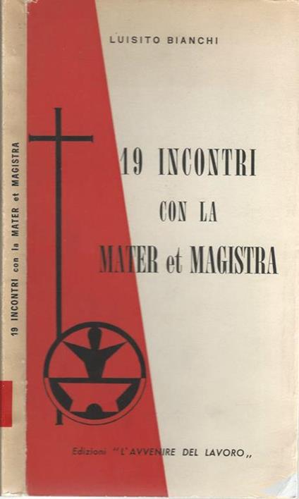 19 incontri con la Mater et Magistra - Luisito Bianchi - copertina