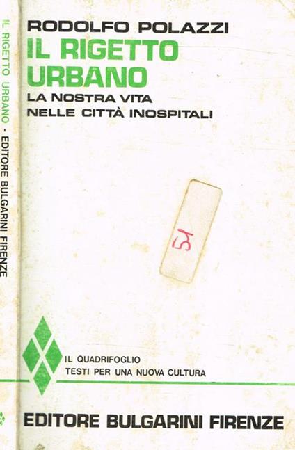 Il rigetto urbano. La nostra vita nelle città inospitali - Rodolfo Polazzi - copertina