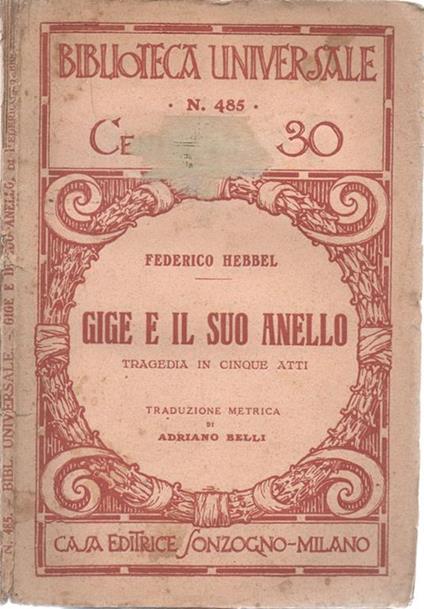 Gige e il suo anello. Tragedia in cinque atti - Traduzione metrica di Adriano Belli - Friedrich Hebbel - copertina
