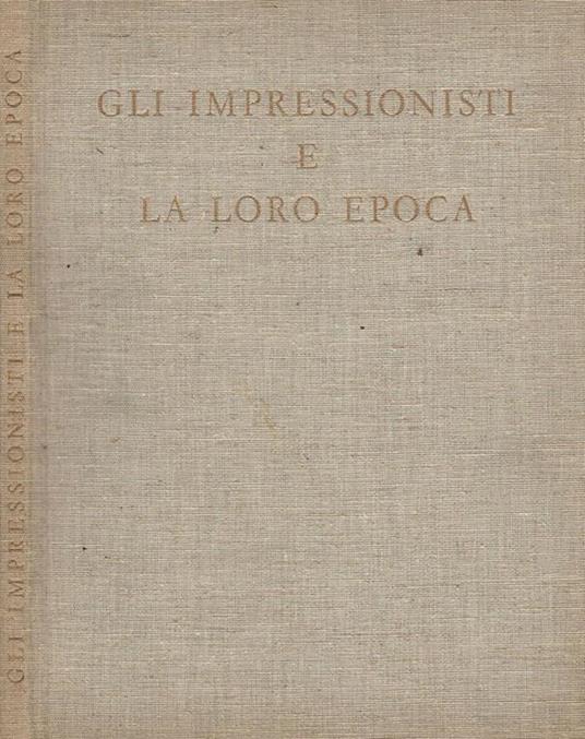 Gli impressionisti e la loro epoca - copertina