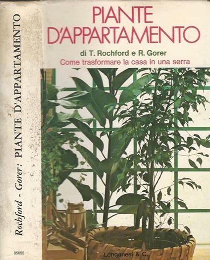 Piante d'appartamento. Come trasformare la casa in una serra - Thomas Rochford - copertina