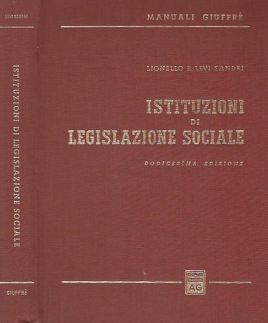 Istituzioni di legislazione sociale - Lionello R. Levi Sandri - copertina