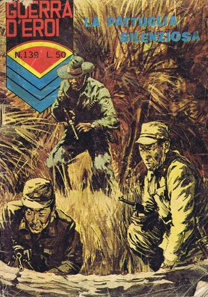 Guerra d'Eroi (Fasc. n. 139). La Pattuglia Silenziosa - copertina