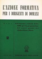 L' azione formativa per i dirigenti di domani n.2. L'intensa attività della Cisl per la preparazione dei nuovi quadri del sindacalismo libero
