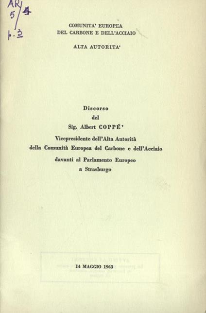 Discorso del Sig. Albert Coppè Vicepresidente dell' Alta Autorità della Comunità Europea del Carbone e dell' Acciaio davanti al Parlamento Europeo a Strasburgo - copertina