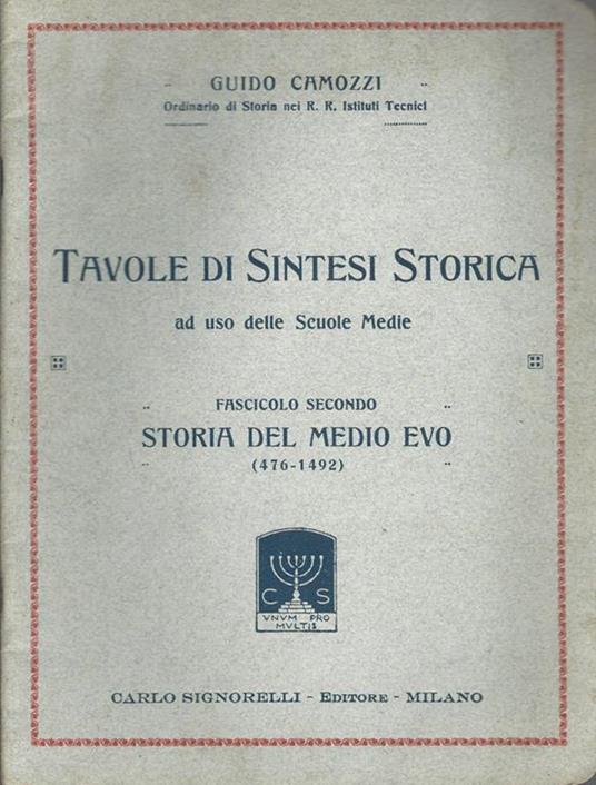Tavole di sintesi storica Fascicolo II. Storia del Medio Evo (1476-1492) - Guido Camozzi - copertina