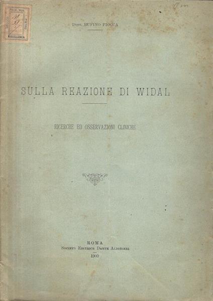Sulla reazione di Widal. Ricerche ed osservazioni cliniche - Rufino Fiocca - copertina