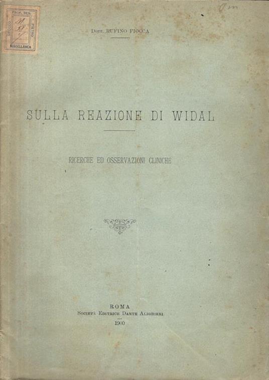 Sulla reazione di Widal. Ricerche ed osservazioni cliniche - Rufino Fiocca - copertina