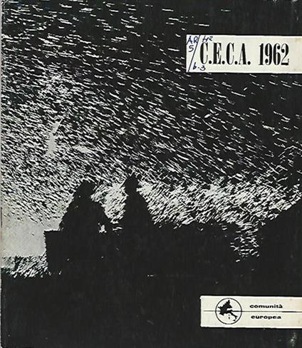 C.E.C.A Comunità Europea Del Carbone E Dell'Acciaio - copertina