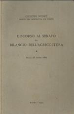 Discorso al senato sul bilancio dell'agricoltura