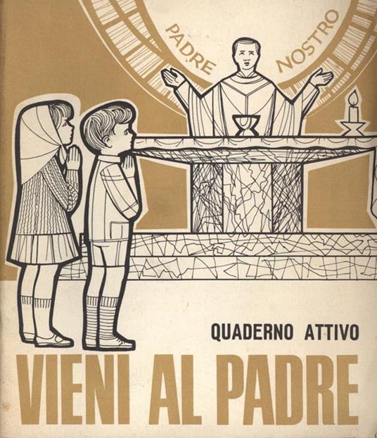 Vieni al Padre. Quaderno attivo - G.M. Medica - copertina