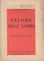 Valore dell'uomo. per un costume cristiano