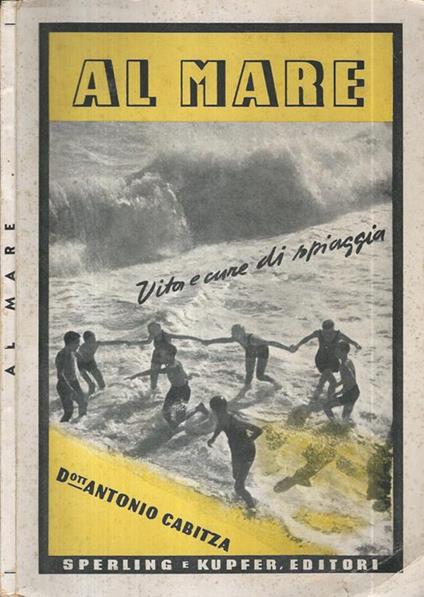 Al Mare. Vite e cure di spiaggia - Antonio Cabitza - copertina