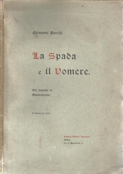 La Spada e il Vomere. Dal Castello di Montecuccolo dopo una visita alla stanza dove nacque Raimondo - Giovanni Borelli - copertina