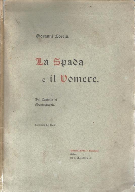La Spada e il Vomere. Dal Castello di Montecuccolo dopo una visita alla stanza dove nacque Raimondo - Giovanni Borelli - copertina