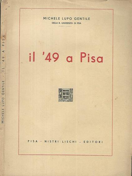 Il '49 a Pisa - Michele Lupo Gentile - copertina