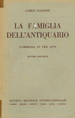 La famiglia dell'antiquario. Commedia in tre atti