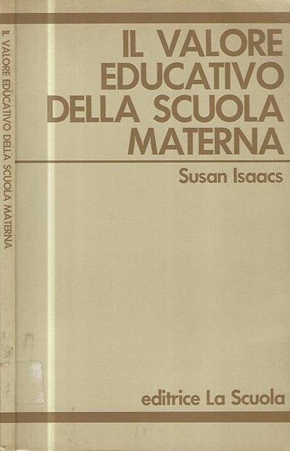 Il valore educativo della scuola materna - Susac Isaacs - copertina