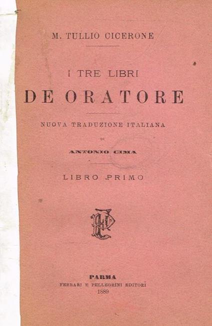 I tre libri De Oratore. Libro primo - M. Tullio Cicerone - copertina