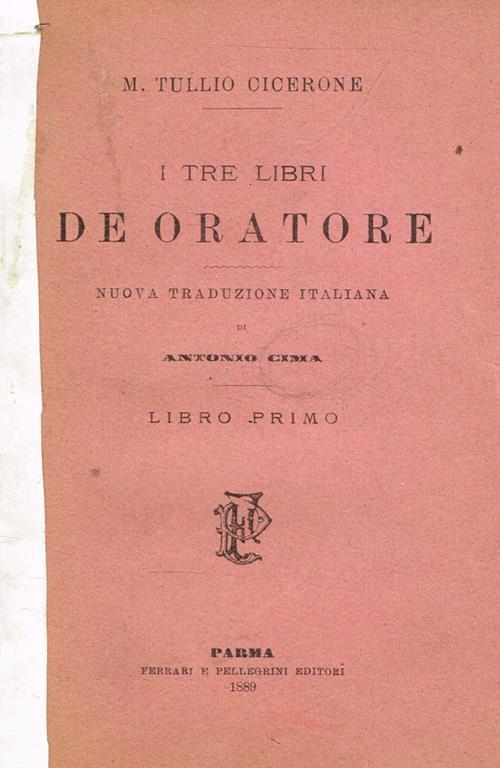 I tre libri De Oratore. Libro primo - M. Tullio Cicerone - copertina