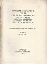 Problemi e ricerche per le carte ecclesiastiche dell'atlante storico italiano dell'età moderna. Atti del Convegno di Bari, 3-4 novembre 1970
