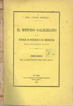 Il metodo Galileiano. e le scuole di scienze e di medicina dell'Università di Pisa