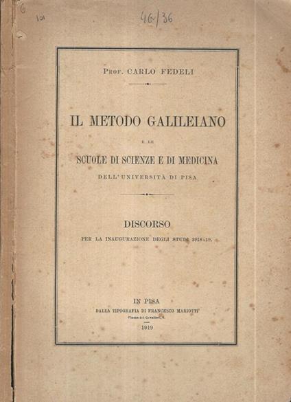 Il metodo Galileiano. e le scuole di scienze e di medicina dell'Università di Pisa - Carlo Fedeli - copertina